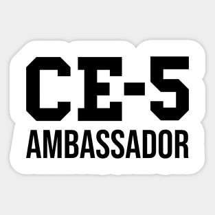 CE-5 Ambassador (Black Text) Sticker